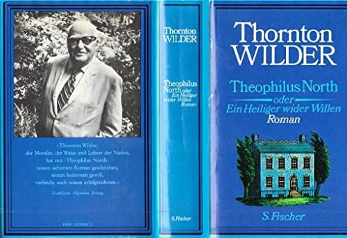 Wilder, Thornton Theophilus North oder Ein Heiliger wider Willen