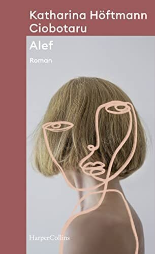 Höftmann Ciobotaru, Katharina Alef: Roman