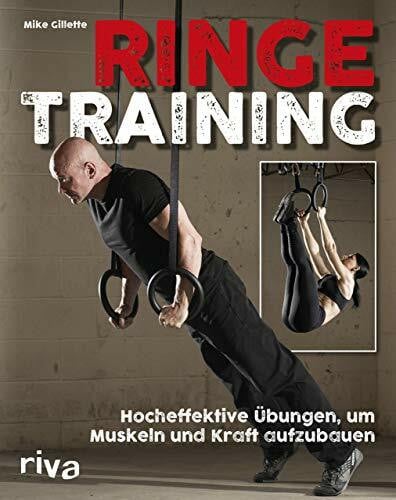 Gillette, Mike Ringetraining: Hocheffektive Übungen, um Muskeln und Kraft aufzubauen