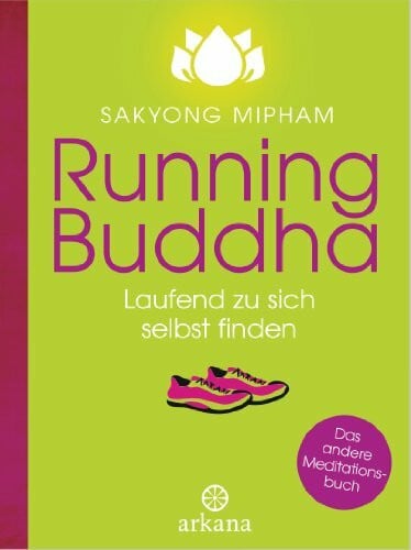 Susanne Kahn-Ackermann Running Buddha: Laufend zu sich selbst finden