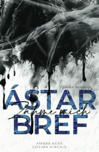 Kincaid, Cosima Ástarbréf: Zähme mich (Dark Romance)