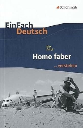 Claus Gigl EinFach Deutsch ...verstehen. Interpretationshilfen: EinFach Deutsch ...verstehen: Max Frisch: Homo faber