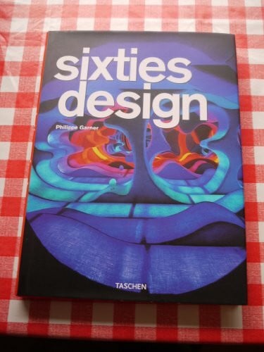 Garner, Philippe Sixties Design: 25 Jahre TASCHEN