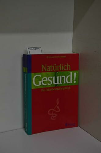 Reiche, Dagmar Natürlich gesund: Das Selbstbehandlungsbuch
