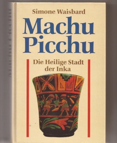 unknown Machu Picchu. Die Heilige Stadt der Inka. Sonderausgabe