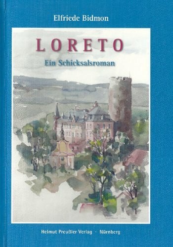 Bidmon, Elfriede Loreto: Ein Schicksalsroman