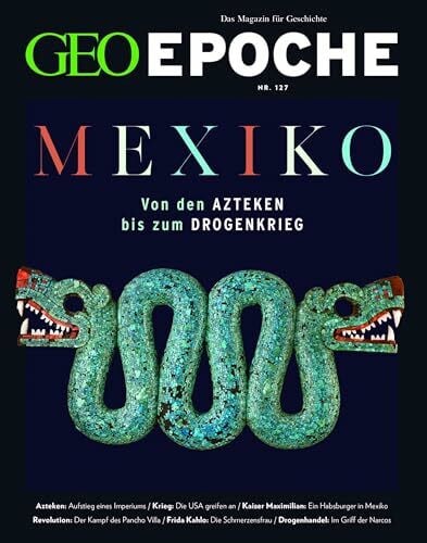 Schaefer, Jürgen GEO Epoche / GEO Epoche 127/2024 - Mexiko: Das Magazin für Geschichte