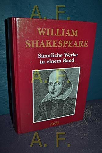 Tiek, Luedig William Shakespeare - Prachtausgabe: Sämtliche Werke in einem Band: Übers. v. August W. von Schlegel u. Ludwig Tieck