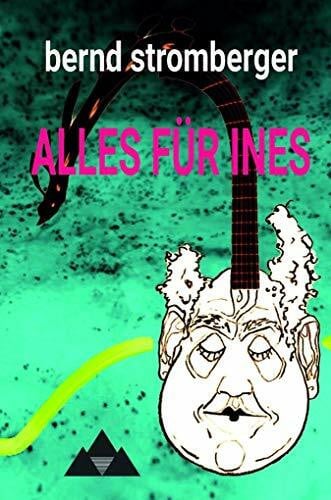 Stromberger, Bernd Alles für Ines