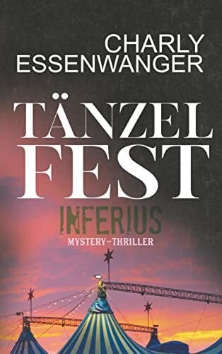 Essenwanger, Charly Tänzelfest Inferius