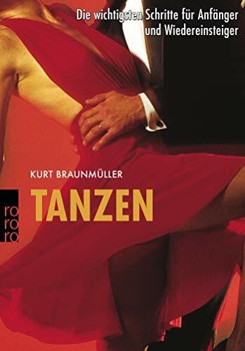 Braunmüller, Kurt Tanzen: Die wichtigsten Schritte für Anfänger und Wiedereinsteiger