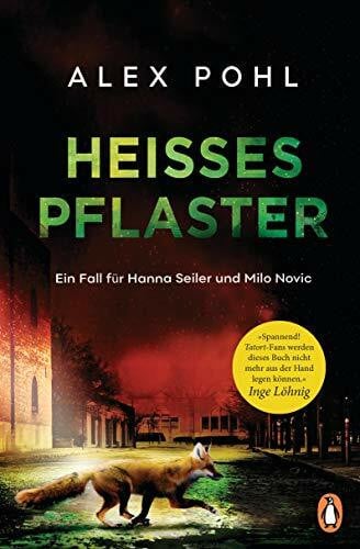 Pohl, Alex Heißes Pflaster: Ein Fall für Hanna Seiler und Milo Novic (Ein Fall für Seiler und Novic, Band 2)