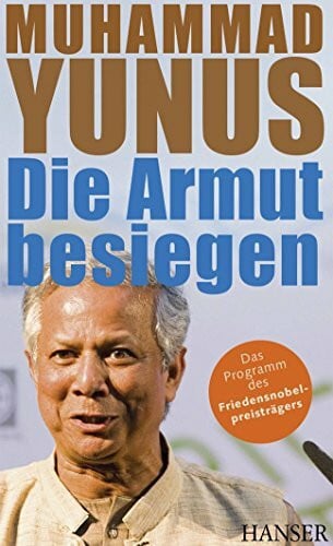 Gebauer, Stephan Die Armut besiegen. Das Programm des Friedensnobelpreisträgers
