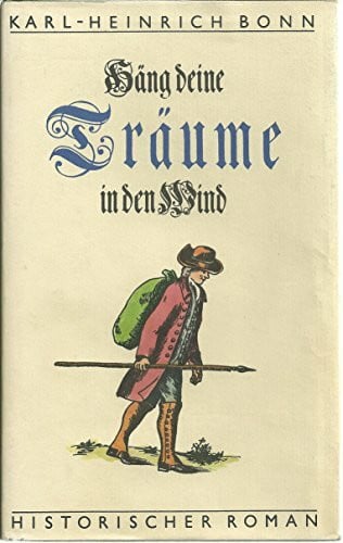 Karl-Heinrich Bonn Häng deine Träume in den Wind