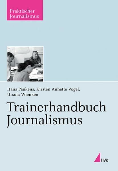 Ursula Wienken Trainerhandbuch Journalismus (Praktischer Journalismus)