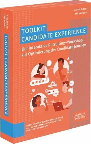 Rütten, Marcel Toolkit Candidate Experience: Der interaktive Recruiting-Workshop zur Optimierung der Candidate Journey. In Zeiten von Fachkräftemangel die Arbeitgeberattraktivität steigern & Arbeitgebermarke stärken