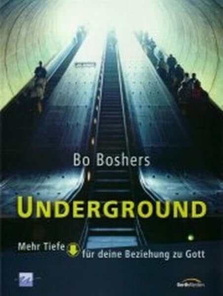 Boshers, Bo Underground: Mehr Tiefe für deine Beziehung zu Gott