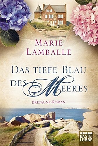 Lamballe, Marie Das tiefe Blau des Meeres: Ein Bretagne-Roman