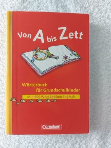 Sennlaub, Gerhard Von A bis Zett - Bisherige allgemeine Ausgabe: Wörterbuch mit Bild-Wort-Lexikon Englisch: Flexibler Kunststoff-Einband: Anfangswortschatz von etwa 1.300 Wortformen in extra großer Schrift