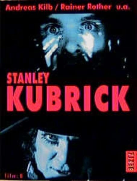Kilb, Andreas Stanley Kubrick (film)