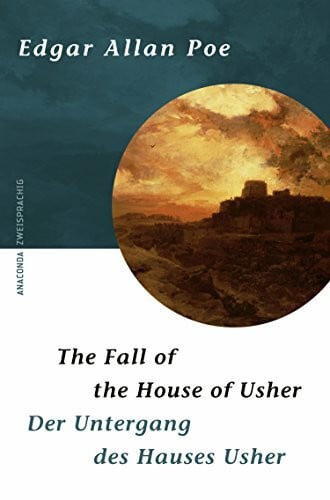 Poe, Edgar Allan The Fall of the House of Usher / Der Untergang des Hauses Usher: 10 Erzählungen. Engl.-Dtsch