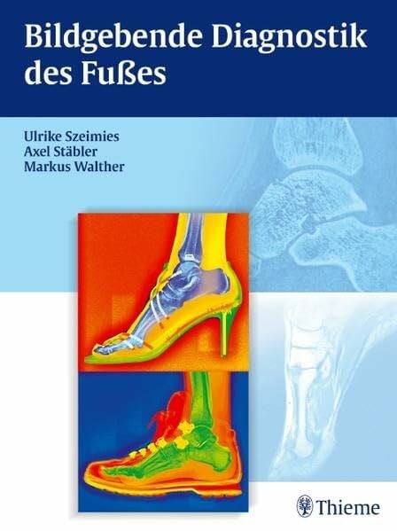 Gaulrapp, Hartmut Bildgebende Diagnostik des Fußes