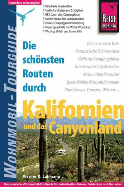 Lahmann, Werner K. Die schönsten Routen durch Kalifornien und das Canyonland - Wohnmobil-Tourguide