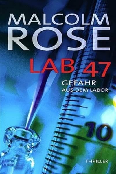 Koob-Pawis, Petra LAB 47 - Gefahr aus dem Labor (Allgemeine Reihe. Bastei Lübbe Taschenbücher)