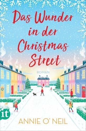 Richter-Nilsson, Christine Das Wunder in der Christmas Street: Roman | Ein kuscheliges Miteinander in der Nachbarschaft zu Weihnachten | Ein Lese-Adventskalender in 24 Kapiteln ... Geschenk zu Weihnachten (insel taschenbuch)