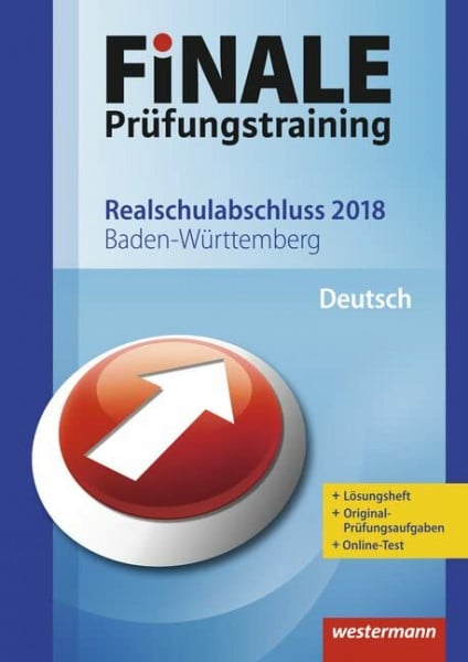 Pilz, Usch FiNALE Prüfungstraining / FiNALE Prüfungstraining Realschulabschluss Baden-Württemberg: Realschulabschluss Baden-Württemberg / Deutsch 2018 Arbeitsbuch mit Lösungsheft