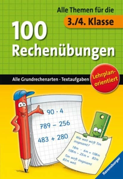 Lohr, Stefan 100 Rechenübungen (3./4. Klasse): Alle Grundrechenarten. Alle Themen für die 3./4. Klasse. Lehrplanorientiert