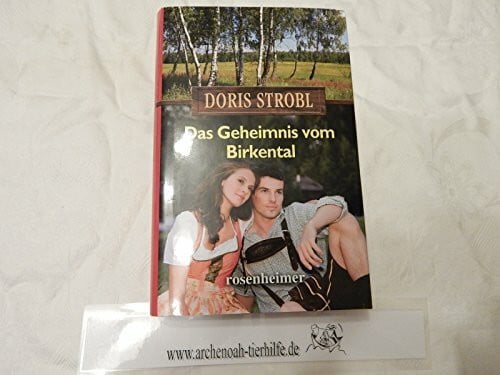 Doris Strobl Das Geheimnis vom Birkental