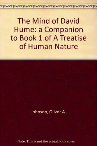 Johnson, Oliver A. The Mind of David Hume: A Companion to Book I of a Treatise of Human Nature