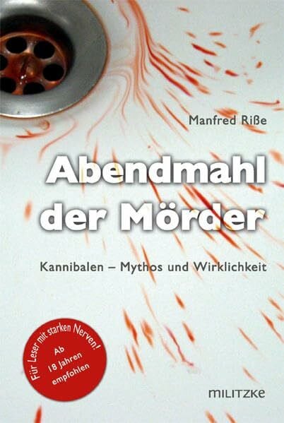 Riße, Manfred Abendmahl der Mörder: Kannibalen – Mythos und Wirklichkeit