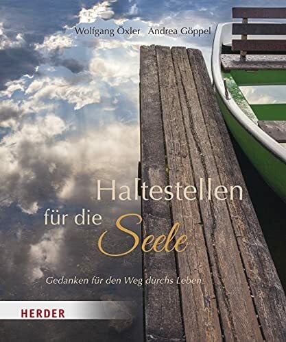 Göppel, Andrea Haltestellen für die Seele: Gedanken für den Weg durchs Leben