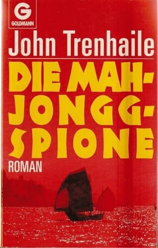 Trenhaile, John Die Mah- Jongg - Spione. Roman.