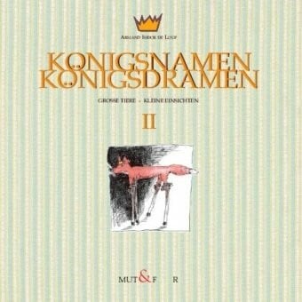 Loup, A Isidor de Königsnamen Königsdramen 2: Große Tiere - kleine Einsichten: Große Tiere - Kleine Geschichten