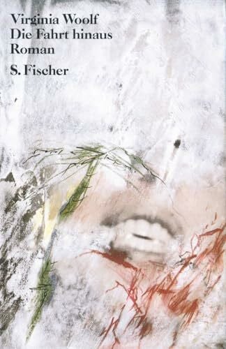 Kersten, Karin Die Fahrt hinaus: Roman (Virginia Woolf, Gesammelte Werke)