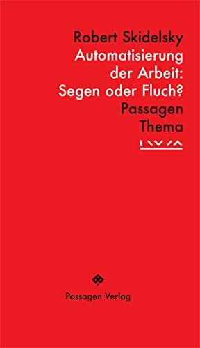 Karagiannis, Evangelos Automatisierung der Arbeit: Segen oder Fluch? (Passagen Thema)