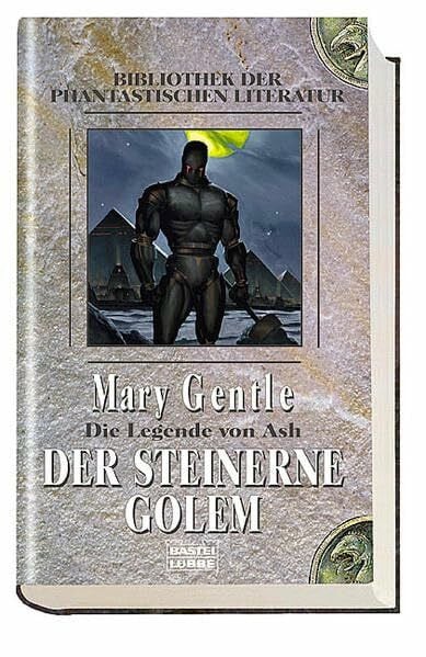 Schumacher, Rainer Der steinerne Golem: Die Legende von Ash, Bd. 3 (Bibliothek der Phantastischen Literatur. Bastei Lübbe Taschenbücher)