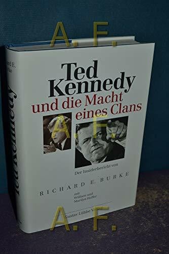 Marilyn Hoffer Ted Kennedy und die Macht eines Clans: Ein Insiderbericht