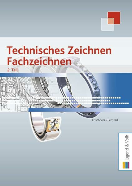 Semrad, Karl Technisches Zeichnen, Fachzeichnen 2. Teil