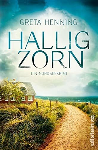 Henning, Greta Halligzorn: Ein Nordseekrimi | Darauf haben alle Küstenkrimi-Fans gewartet: Dieser Urlaubskrimi entführt Sie auf die sturmumtosten Halligen (Ein Minke-van-Hoorn-Krimi, Band 2)