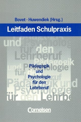 Rolf Dürr Leitfaden Schulpraxis: Pädagogik und Psychologie für den Lehrberuf