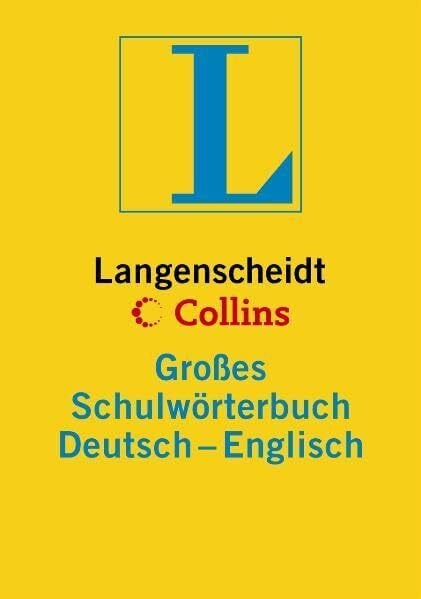 Langenscheidt-Redaktion Langenscheidt Collins Großes Schulwörterbuch Englisch: Deutsch-Englisch (Langenscheidt Große Schulwörterbücher)