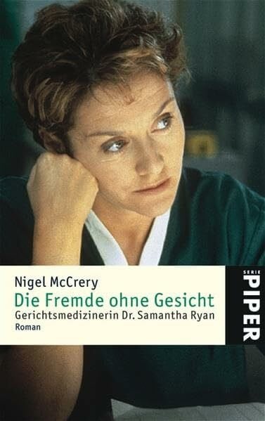 Rendel, Christian Die Fremde ohne Gesicht: Gerichtsmedizinerin Dr. Samantha Ryan: Gerichtsmedizinerin Dr. Samatha Ryan (Piper Taschenbuch, Band 3426)