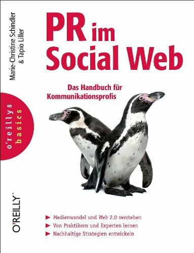Liller, Tapio PR im Social Web: Das Handbuch für Kommunikationsprofis (o'reillys basics)