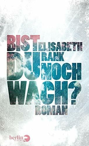 Rank, Elisabeth Bist du noch wach?: Roman