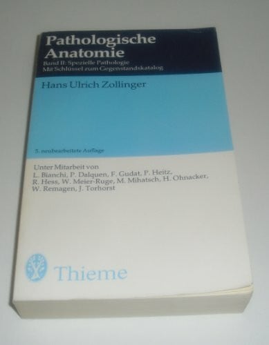 Zollinger, Hans Ulrich Pathologische Anatomie, Band 2: Spezielle Pathologie, mit Schlüssel zum Gegenstandskatalog, GK 3 - Pathologie