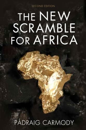 Carmody, Dr Pádraig The New Scramble for Africa: Second Edition